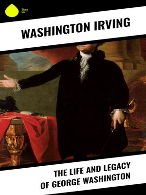 cover image of The Life and Legacy of George Washington